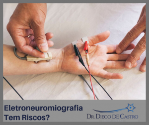 Eletroneuromiografia Tem Riscos?